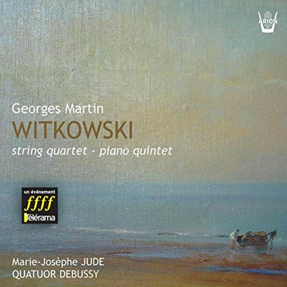 WITKOWSKI, Quatuor à cordes – Quintette avec piano