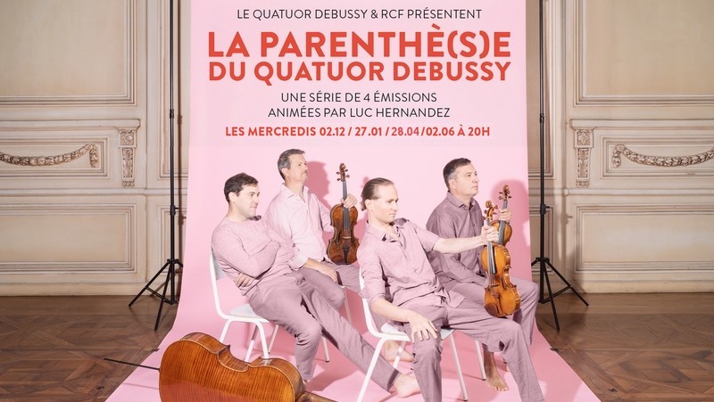 La Parenthè(s)e du Quatuor Debussy avec RCF